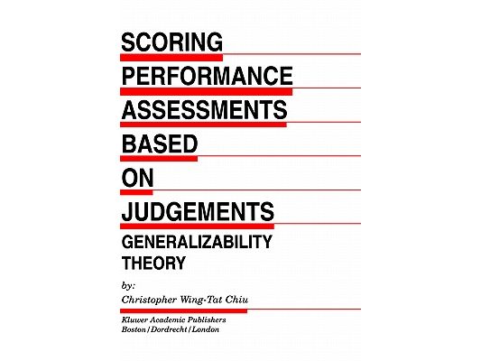 Scoring Performance Assessments Based on Judgements: Generalizability Theory