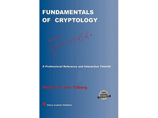 Fundamentals of Cryptology: A Professional Reference and Interactive Tutorial
