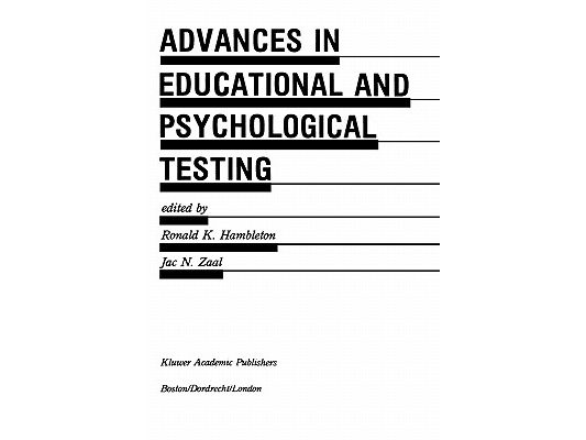 Advances in Educational and Psychological Testing: Theory and Applications