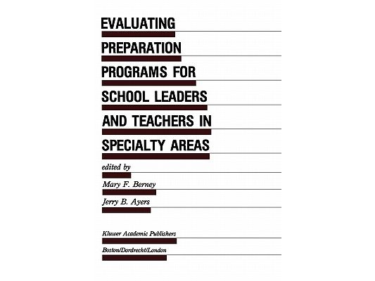 Evaluating Preparation Programs for School Leaders and Teachers in Specialty Areas