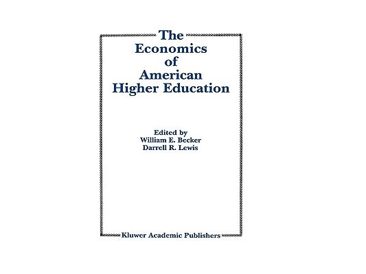 The Economics of American Higher Education