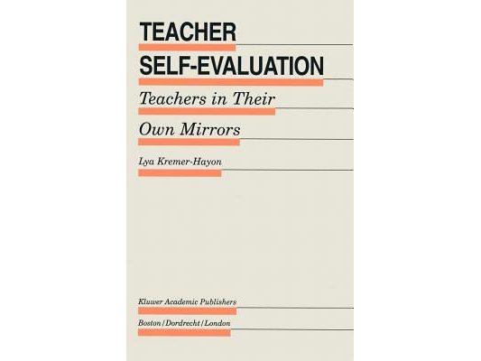 Teacher Self-Evaluation: Teachers in Their Own Mirror