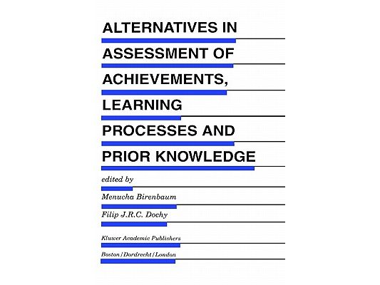 Alternatives in Assessment of Achievements, Learning Processes and Prior Knowledge