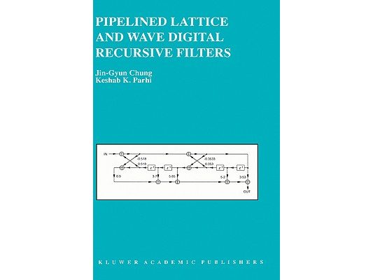 Pipelined Lattice and Wave Digital Recursive Filters