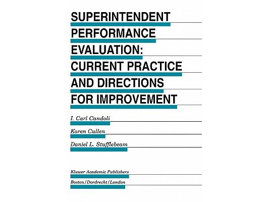 Superintendent Performance Evaluation: Current Practice and Directions for Improvement