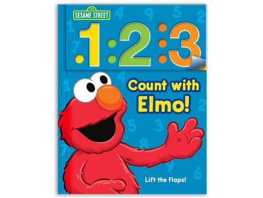 Sesame Street: 1 2 3 Count with Elmo!: A Look, Lift & Learn Book