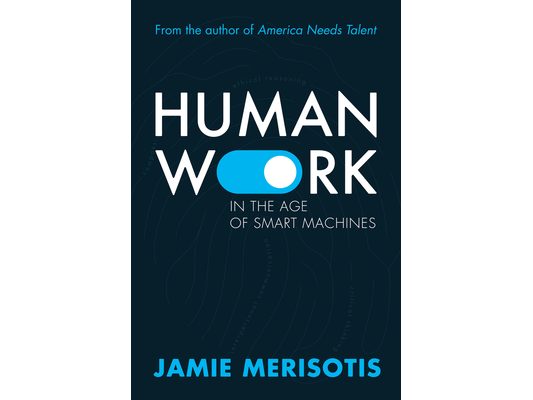 Human Work in the Age of Smart Machines
