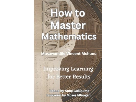 How to Master Mathematics