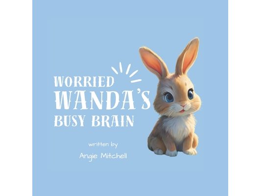 Worried Wanda's Busy Brain