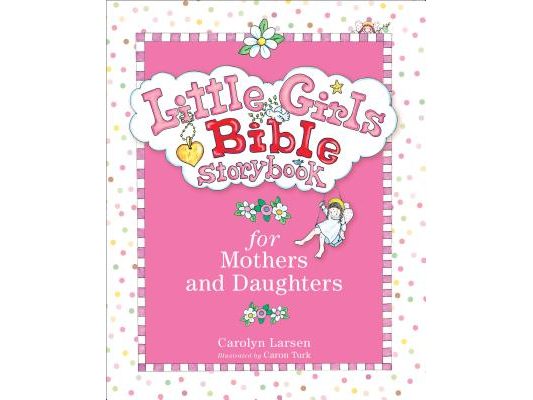 Little Girls Bible Storybook for Mothers and Daughters
