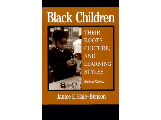 Black Children: Their Roots, Culture, and Learning Styles (Revised)
