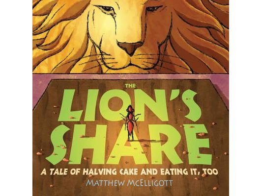 The Lion's Share: A Tale of Halving Cake and Eating It, Too