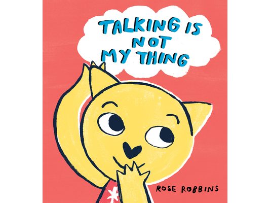Talking Is Not My Thing