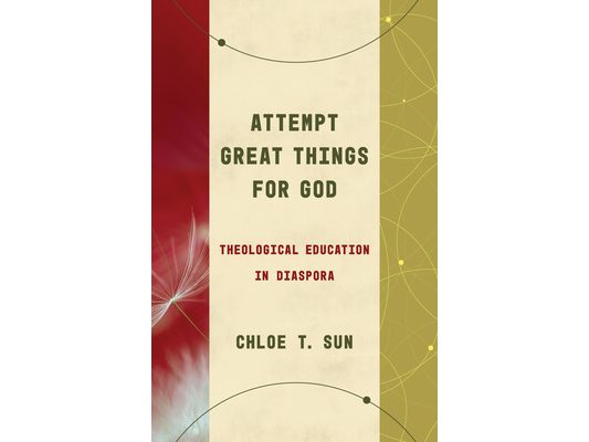Attempt Great Things for God: Theological Education in Diaspora