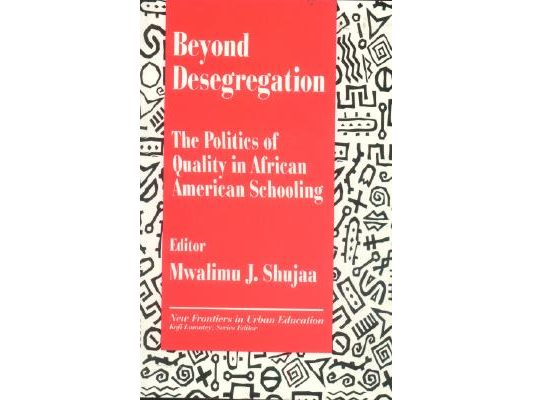 Beyond Desegregation: The Politics of Quality in African American Schooling