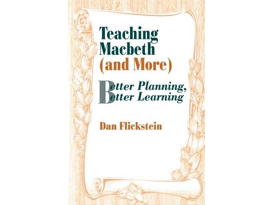 Teaching Macbeth (and More): Better Planning, Better Learning