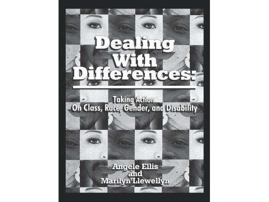 Dealing with Differences: Taking Action on Class, Race, Gender and Disability