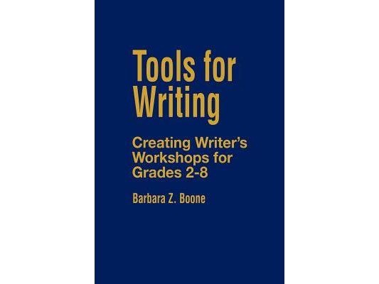 Tools for Writing: Creating Writer′s Workshops for Grades 2-8