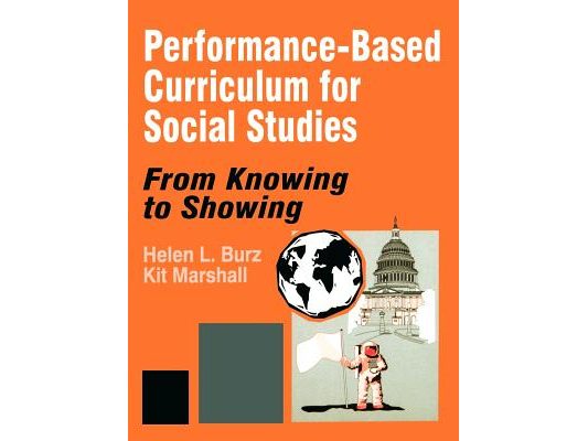 Performance-Based Curriculum for Social Studies: From Knowing to Showing