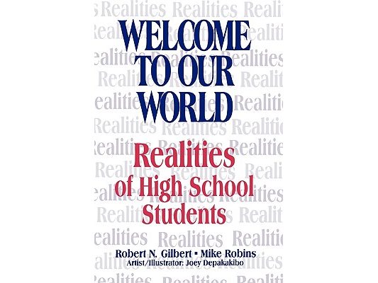 Welcome to Our World: Realities of High School Students
