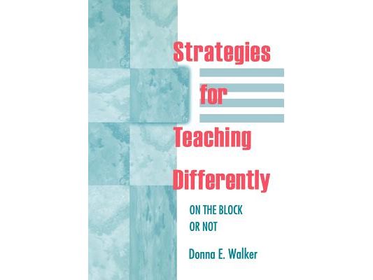 Strategies for Teaching Differently: On the Block or Not