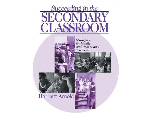 Succeeding in the Secondary Classroom: Strategies for Middle and High School Teachers