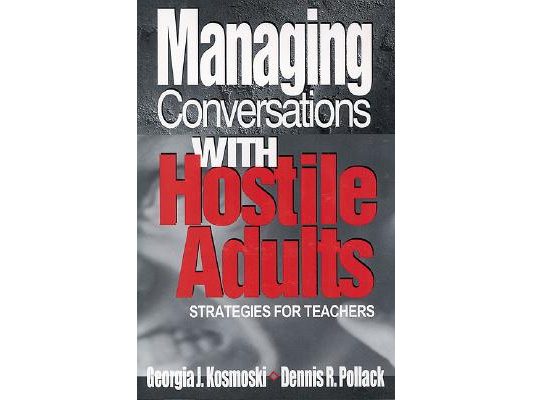 Managing Conversations with Hostile Adults: Strategies for Teachers