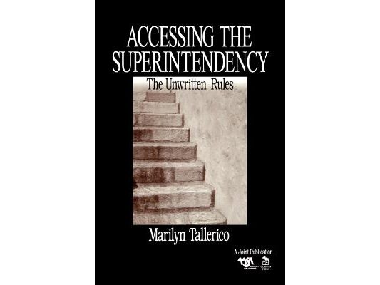 Accessing the Superintendency: The Unwritten Rules