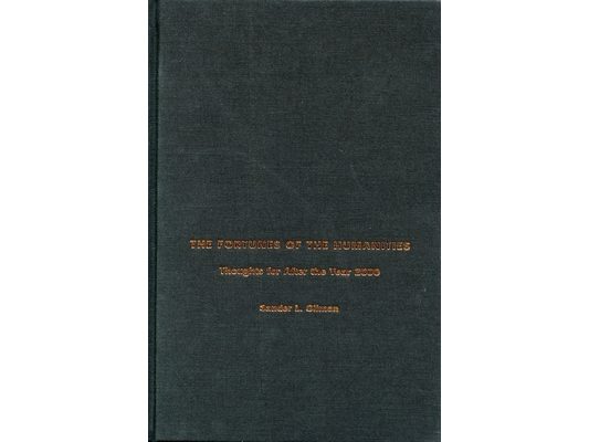 The Fortunes of the Humanities: Thoughts for After the Year 2000