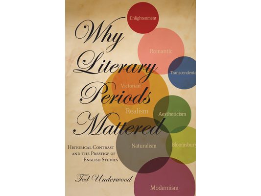 Why Literary Periods Mattered: Historical Contrast and the Prestige of English Studies