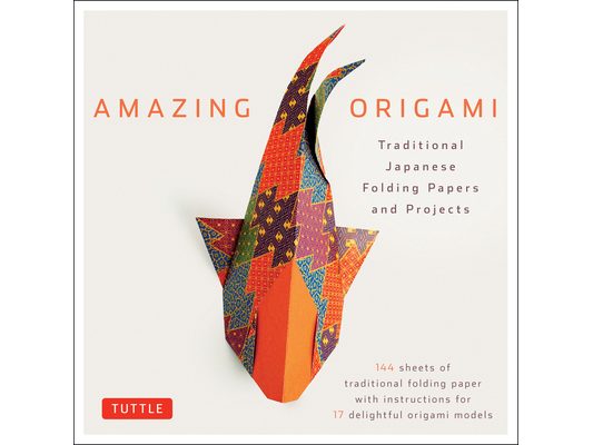 Amazing Origami Kit: Traditional Japanese Folding Papers and Projects [144 Origami Papers with Book, 17 Projects]