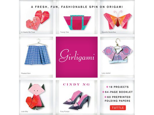 Girligami Kit: A Fresh, Fun, Fashionable Spin on Origami: Origami for Girls Kit with Origami Book, 60 Origami Papers: Great for Kids! [With Booklet an