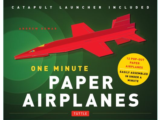 One Minute Paper Airplanes Kit: 12 Pop-Out Planes, Easily Assembled in Under a Minute: Paper Airplane Book with Paper, 12 Projects & Plane Launcher [W