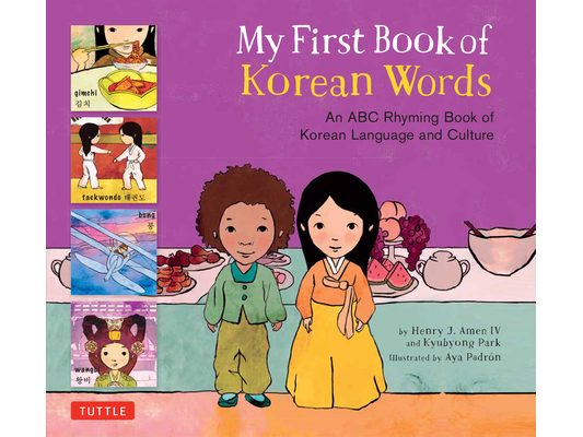 My First Book of Korean Words: An ABC Rhyming Book of Korean Language and Culture