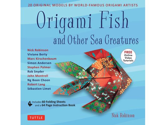 Origami Fish and Other Sea Creatures Kit: 20 Original Models by World-Famous Origami Artists (with Step-By-Step Online Video Tutorials, 64 Page Instru