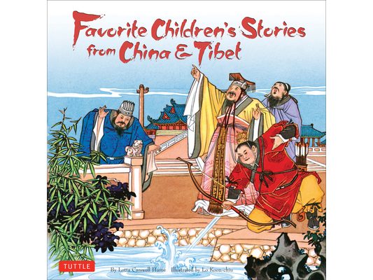 Favorite Children's Stories from China & Tibet: (Chinese & Tibetan Fairy Tales)