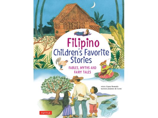 Filipino Children's Favorite Stories: Fables, Myths and Fairy Tales