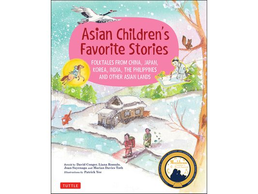Asian Children's Favorite Stories: Folktales from China, Japan, Korea, India, the Philippines and Other Asian Lands
