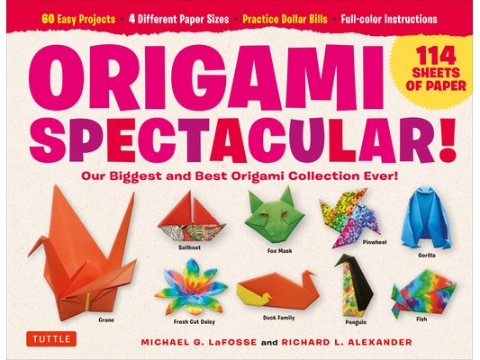Origami Spectacular Kit: Our Biggest and Best Origami Collection Ever! (114 Sheets of Paper; 60 Easy Projects to Fold; 4 Different Paper Sizes; Practi