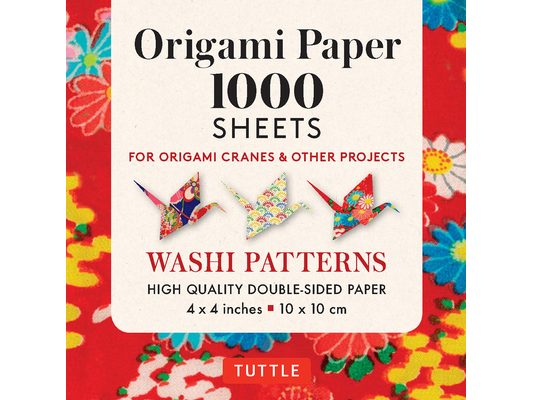 Origami Paper Washi Patterns 1,000 Sheets 4 (10 CM): Tuttle Origami Paper: Double-Sided Origami Sheets Printed with 12 Different Designs (Instructions