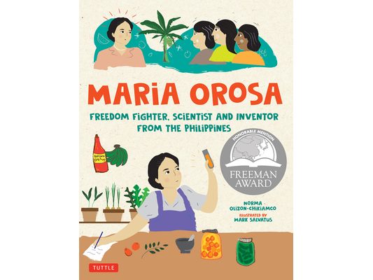 Maria Orosa Freedom Fighter: Scientist and Inventor from the Philippines
