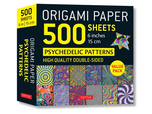 Origami Paper 500 Sheets Psychedelic Patterns 6 (15 CM): Tuttle Origami Paper: Double-Sided Origami Sheets Printed with 12 Different Designs (Instruct