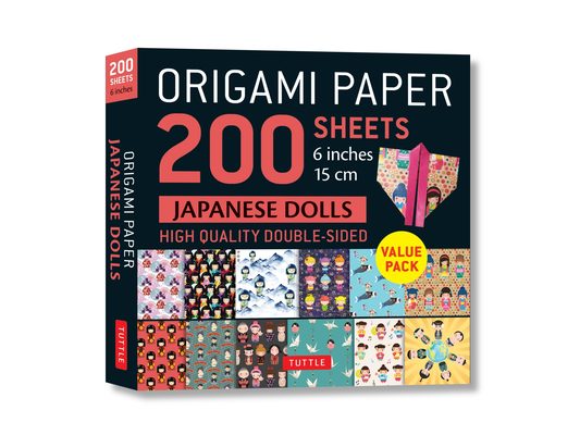Origami Paper 200 Sheets Japanese Dolls 6 (15 CM): Tuttle Origami Paper: Double Sided Origami Sheets Printed with 12 Different Designs (Instructions f