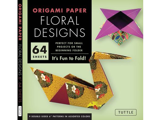 Origami Paper - Floral Designs - 6 - 60 Sheets: Tuttle Origami Paper: Origami Sheets Printed with 9 Different Patterns (Instructions for 6 Projects In