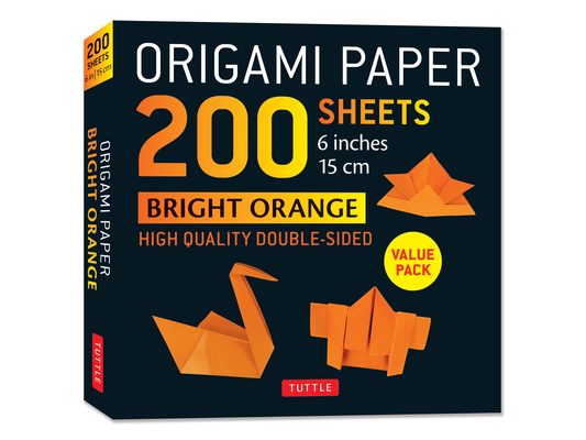 Origami Paper 200 Sheets Bright Orange 6: Solid Orange Double-Sided Origami Sheets with Instructions for 12 Projects