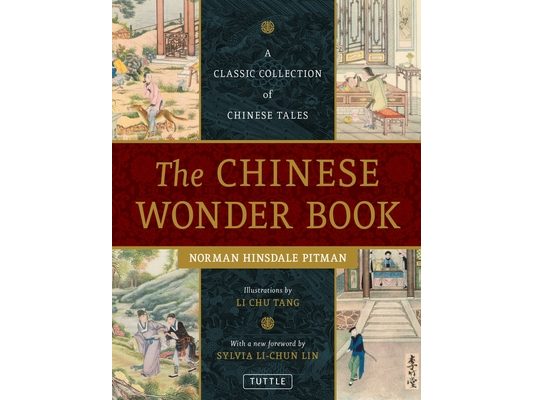 The Chinese Wonder Book: A Classic Collection of Chinese Tales