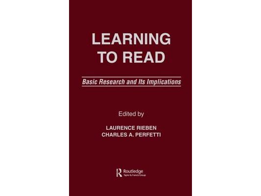Learning To Read: Basic Research and Its Implications