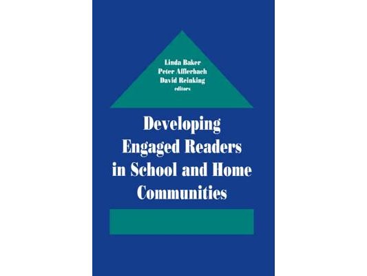 Developing Engaged Readers in School and Home Communities