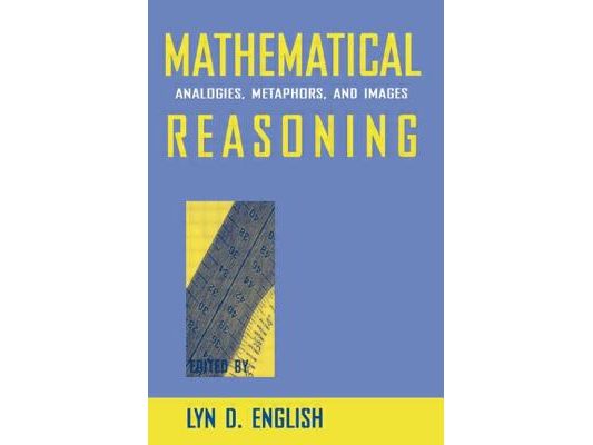 Mathematical Reasoning: Analogies, Metaphors, and Images