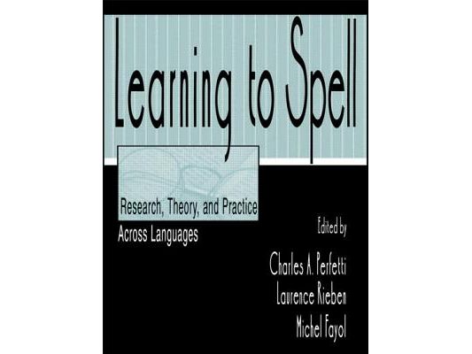 Learning to Spell: Research, Theory, and Practice Across Languages